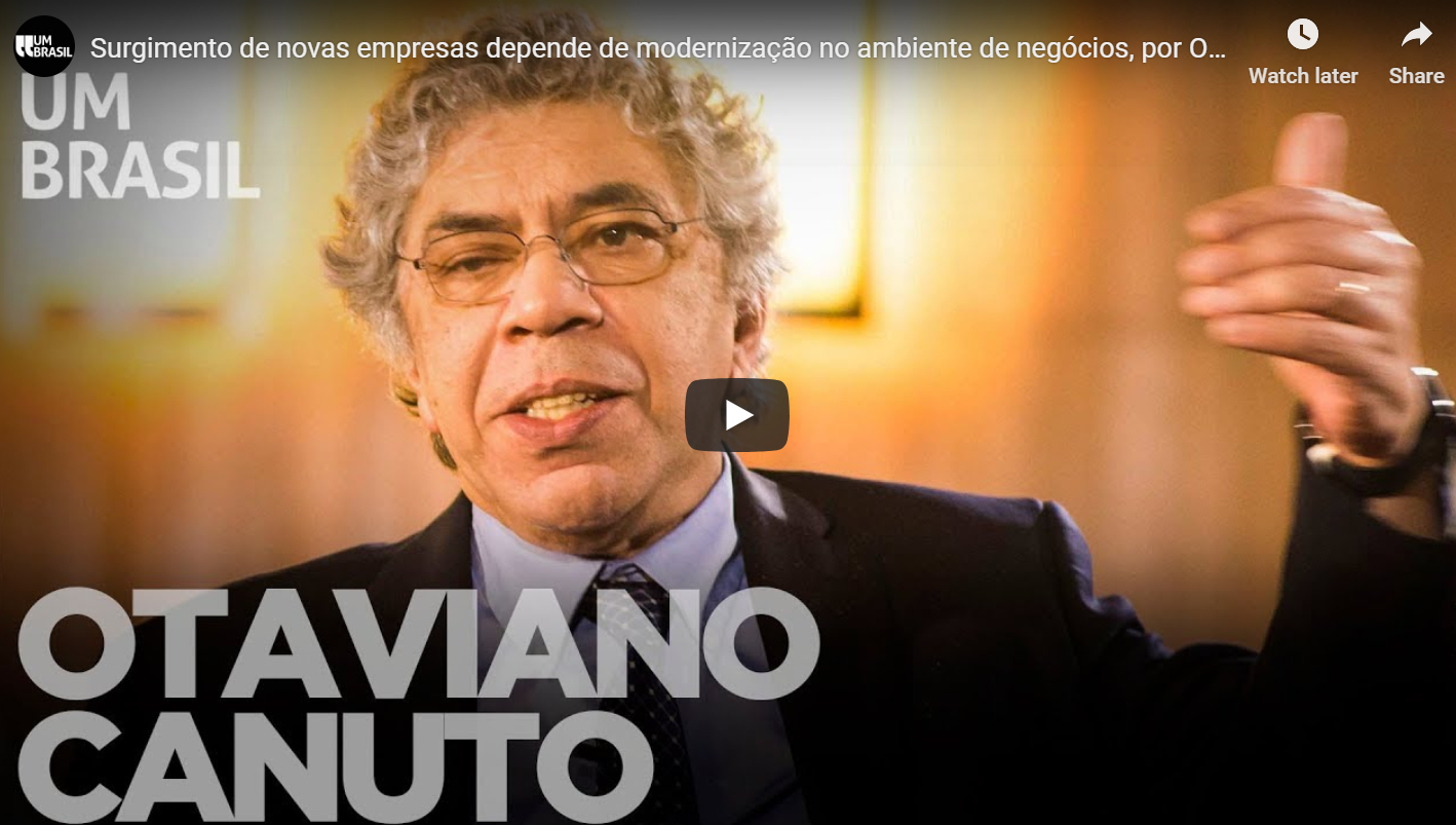 Read more about the article Surgimento de novas empresas depende de modernização no ambiente de negócios, por Otaviano Canuto