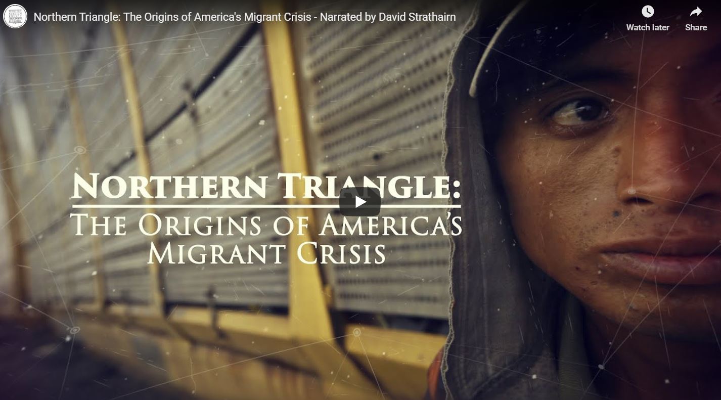 Read more about the article Northern Triangle: The Origins of America’s Migrant Crisis