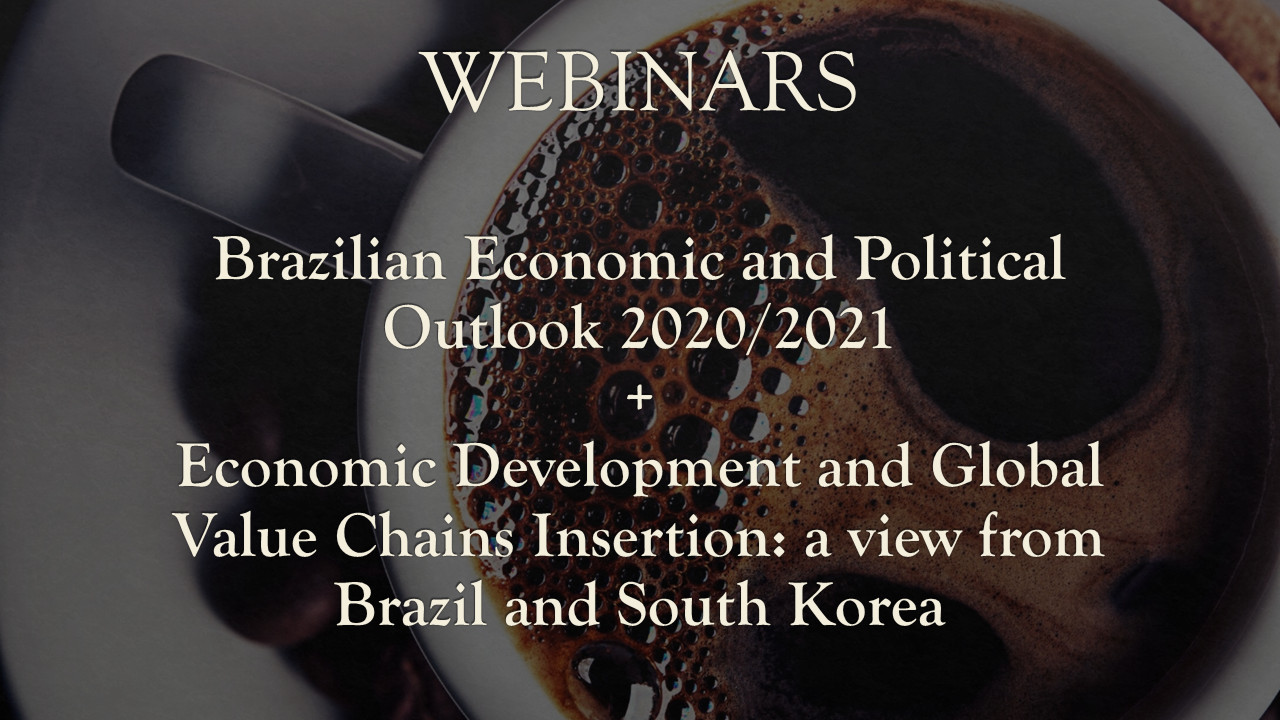 Read more about the article Brazilian Economic and Political Outlook 2020/2021+ Economic Development and Global Value Chains Insertion: a view from Brazil and South Korea