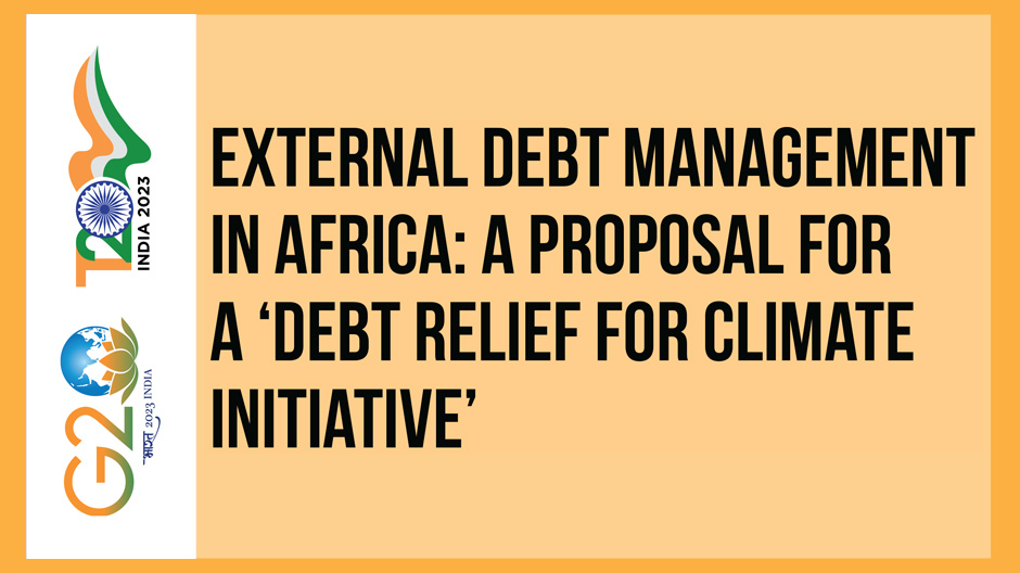 Read more about the article External Debt Management in Africa: A Proposal for a ‘Debt Relief for Climate Initiative’